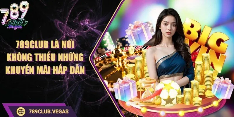 789Club 11 789club 789Club là nơi không thiếu những khuyến mãi hấp dẫn